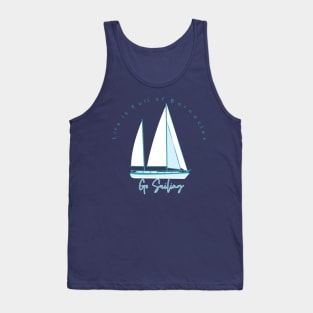 Life is Full of Barnacles Go Sailing Sailboat Logo on Back Tank Top